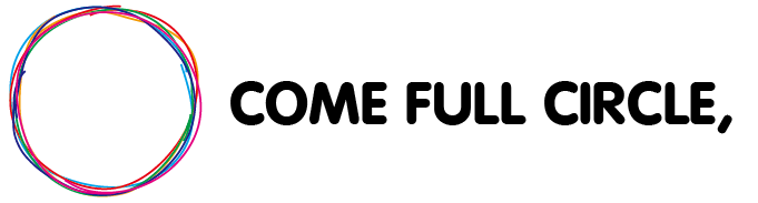 COME FULL CIRCLE STUDY GROUP